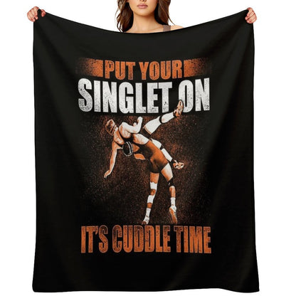 Wrestling Put Your Singlet On Gift Idea For Wrestler Quick-dry Throw Blanket
