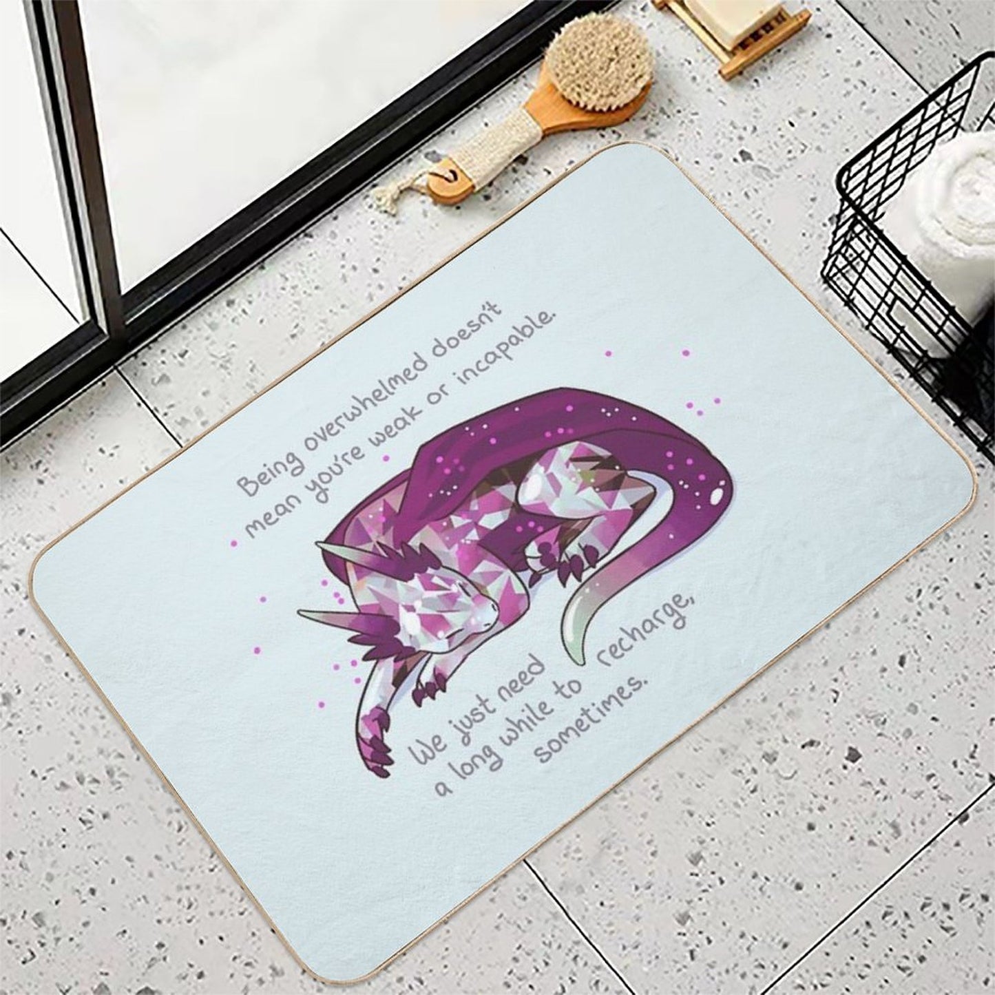 Being Overwhelmed Doesn't Mean You're Weak Or Incapable Gemstone Dragon  Odorless Bath Mat