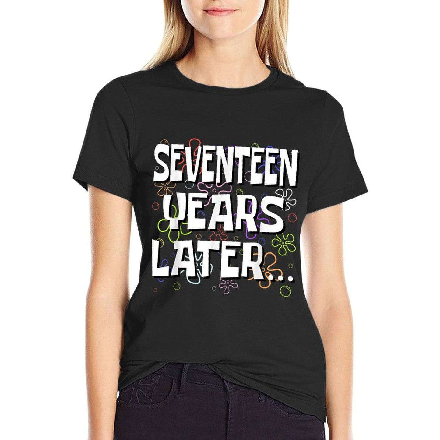 Seventeen Years Later Funny Meme 17 Year Old 17th Birthday  Trendy Pattern T-Shirt