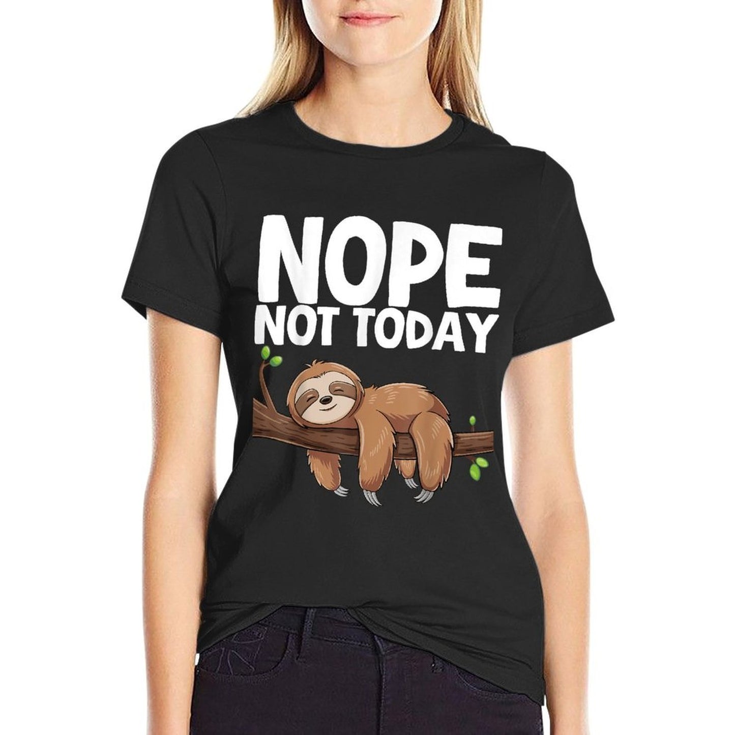 Nope Not Today Sloth  Summer-ready Fabric T-Shirt