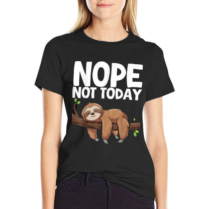 Nope Not Today Sloth  Summer-ready Fabric T-Shirt
