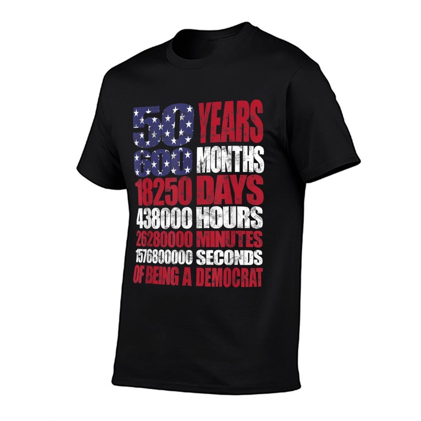 50 Years of Being A Democrat US Patriotic 50th Birthday Gift  Tagless Design T-Shirt