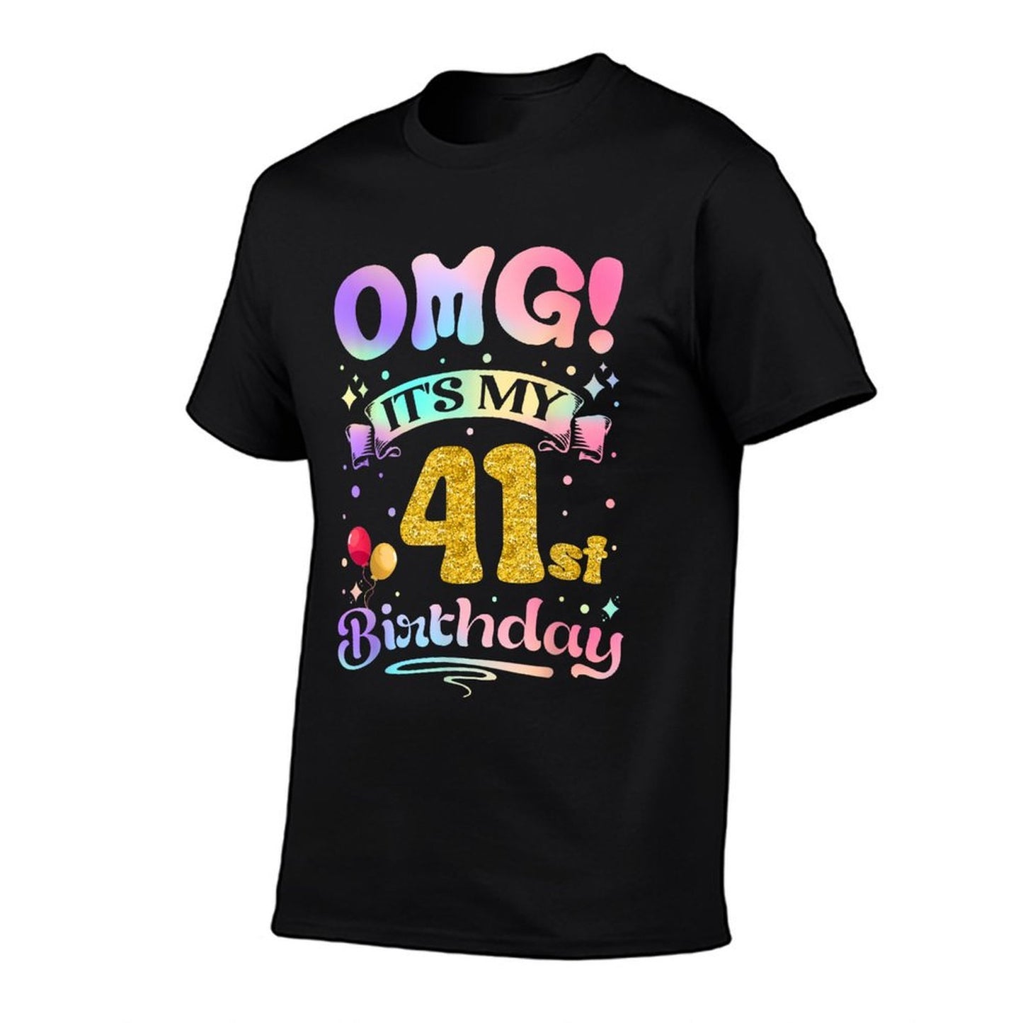 OMG It's My 41st Birthday Women Funny 41 Years Old Birthday  Cotton T-Shirt