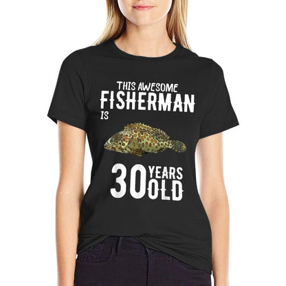 Mens This Groupers Fisherman Is 30 Years Old 30th Birthday  Tagless Design T-Shirt