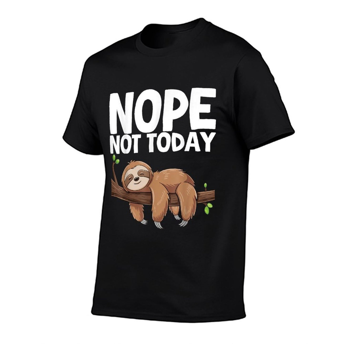Nope Not Today Sloth  Summer-ready Fabric T-Shirt