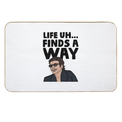 Life Uh Finds A Way  Non-Slip Bath Mat