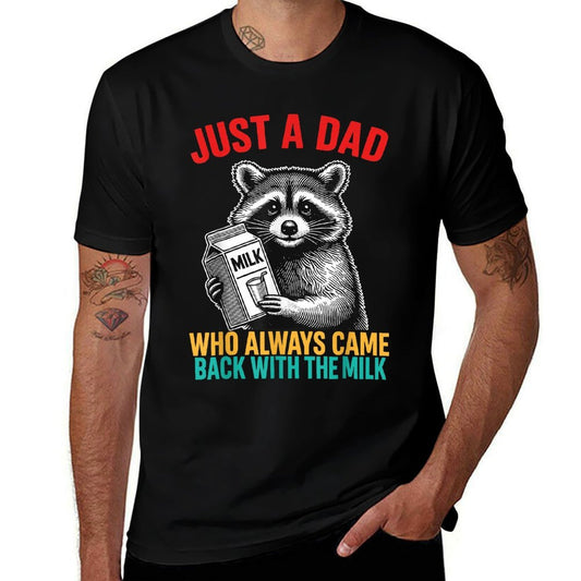 Just A Dad Who Always Came Back With The Milk Father&#39;s Day  Eco-friendly Material T-Shirt