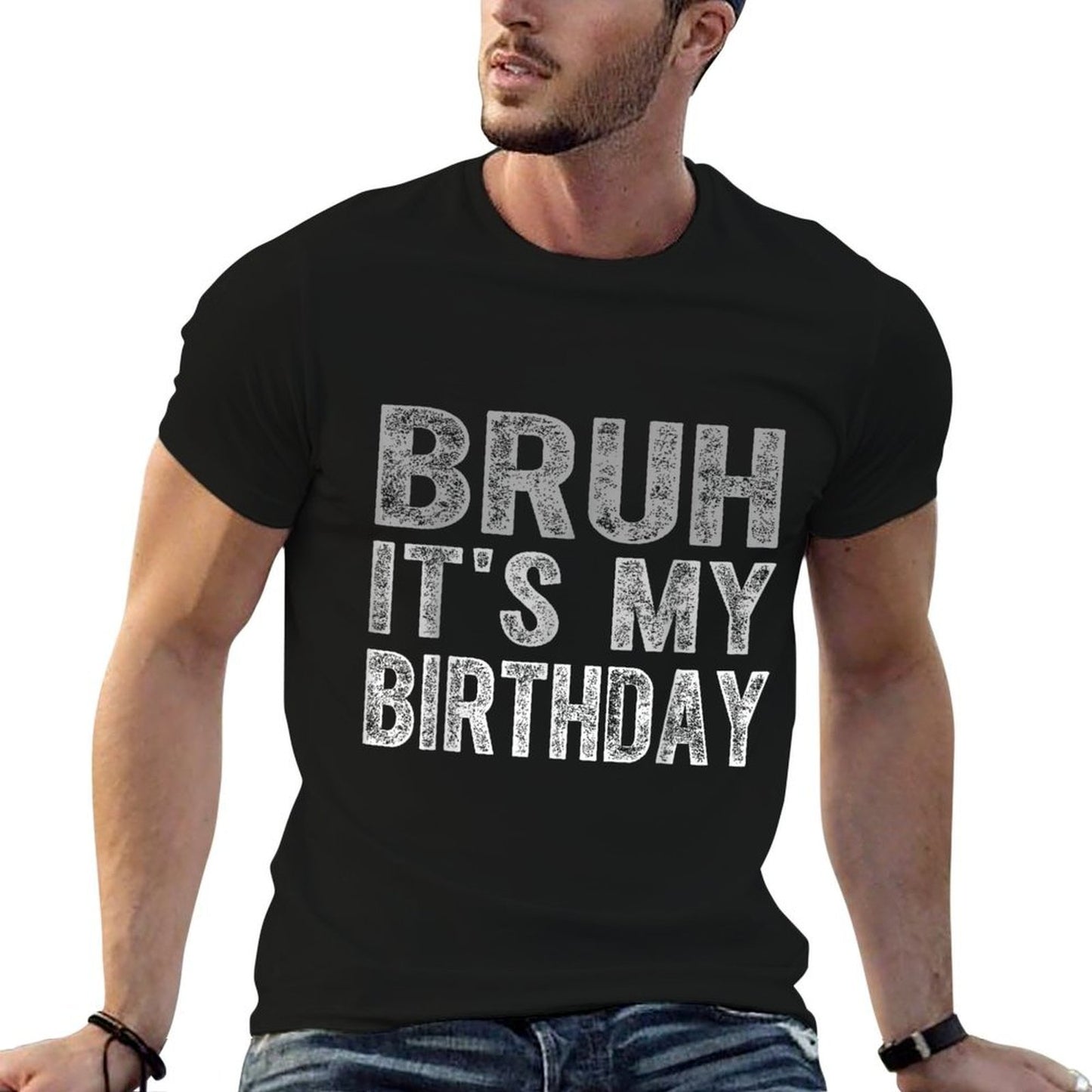 Bruh It's My Birthday Funny Sarcastic  Eco-friendly Material T-Shirt