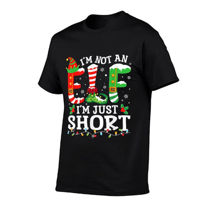 Im Not An Elf Im Just Short for Women Men Mom Christmas  Summer-ready Fabric T-Shirt