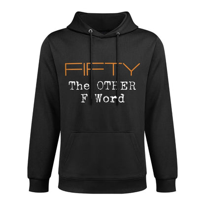 Funny 50th Birthday Gifts - FIFTY The OTHER F Word Adjustable Hood Hoodie