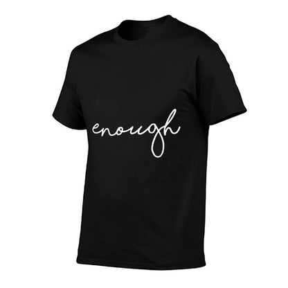 Enough Tshirt, Statement, Protest, March, Rally  Affordable Price T-Shirt