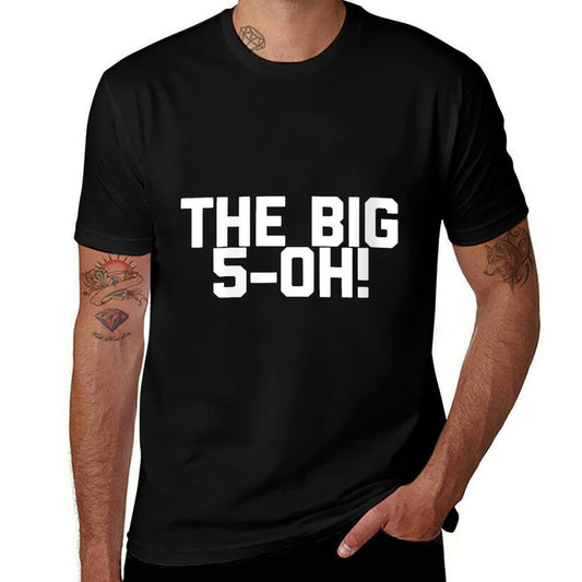 Womens 50th Birthday The Big 5-Oh! Funny 50th Birthday  High-quality Stitching T-Shirt