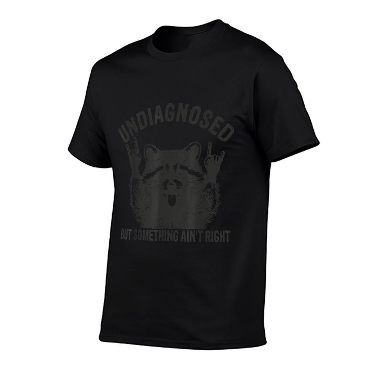 Undiagnosed But Something Aint Right Funny Raccoon Meme  Summer-ready Fabric T-Shirt
