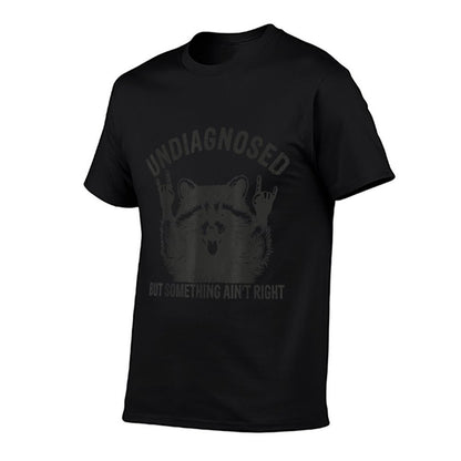 Undiagnosed But Something Aint Right Funny Raccoon Meme  Summer-ready Fabric T-Shirt