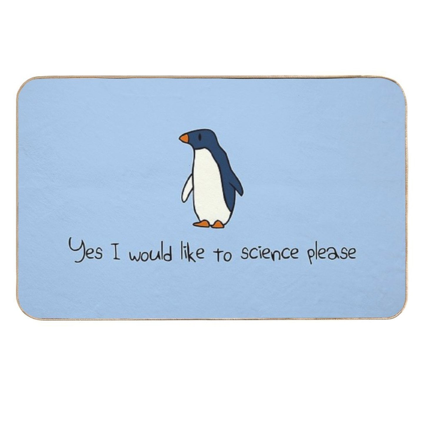 Yes I Would Like To Science Please Penguin  Anti-Trip Bath Mat