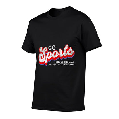 Go Sports Shoot The Ball And Get A Touchdown, Yay Sports  Quick-drying T-Shirt
