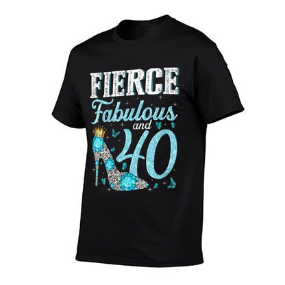 Womens Fierce Fabulous And 40 Year Old 40th Birthday Gifts Heels  Graphic-printed T-Shirt