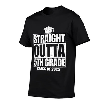 Straight Outta 5th Grade Graduation Class Of 2025 5th Grade  Easy-care T-Shirt
