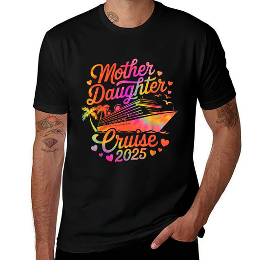 Mother And Daughter Cruise 2025 Funny Mom Daughter Trip 2025  Graphic-printed T-Shirt