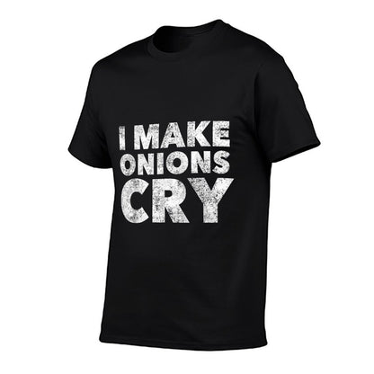 Funny Cook T Shirt I Make Onions Cry Culinary Idea  Rolled Sleeves T-Shirt
