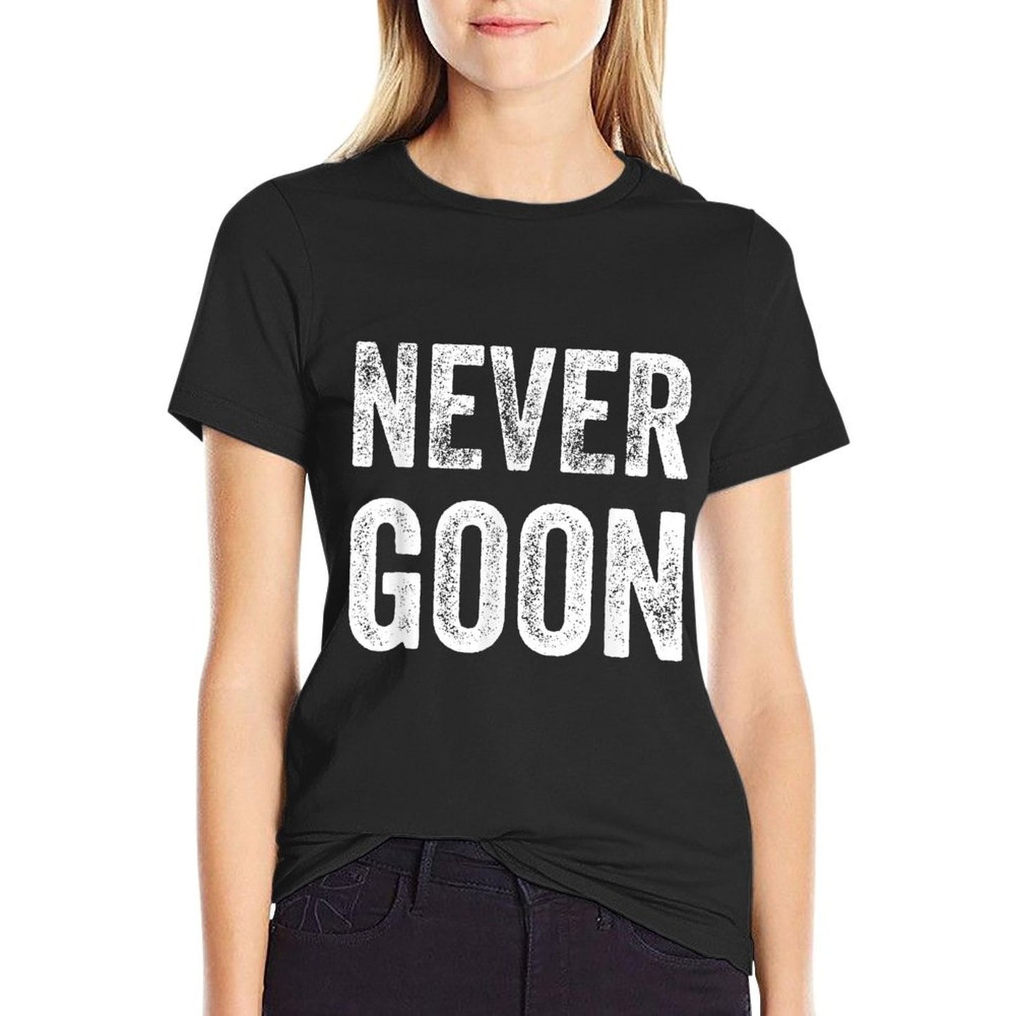 Never Goon Funny Cringe Meme Gooner  Quick-drying T-Shirt