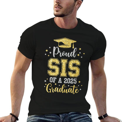 Proud Sis Of A 2025 Graduate Matching Family Group Sister  Odor-resistant T-Shirt