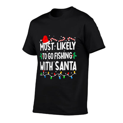 Most Likely to Go Fishing with Santa Matching Christmas  Eco-friendly Material T-Shirt