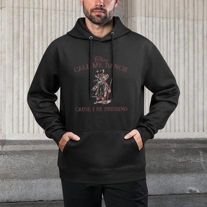 Funny Retro Vintage They Call Me Ranch Cause I Be Dressing Cotton-Polyester Blend Hoodie