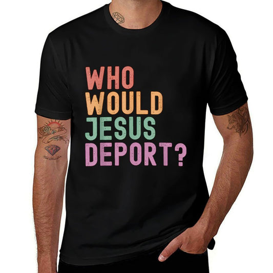 Who Would Jesus Deport Immigration Justice  Soft T-Shirt