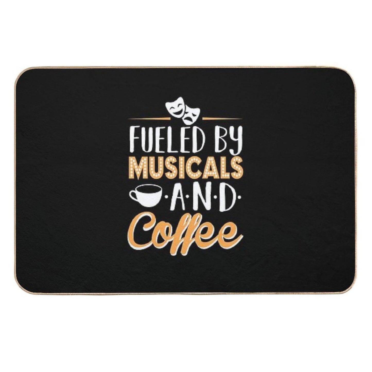Fueled by Musicals And Coffee  Rapid-Drying Bath Mat