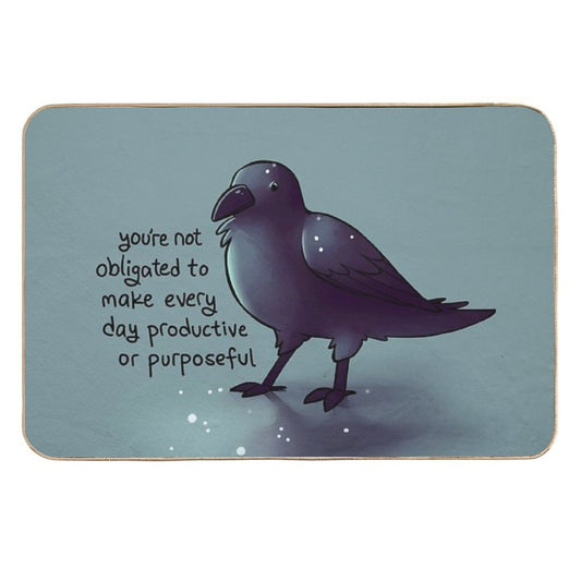 You're Not Obligated to Make Every Day Purposeful Raven  Multi-Purpose Bath Mat