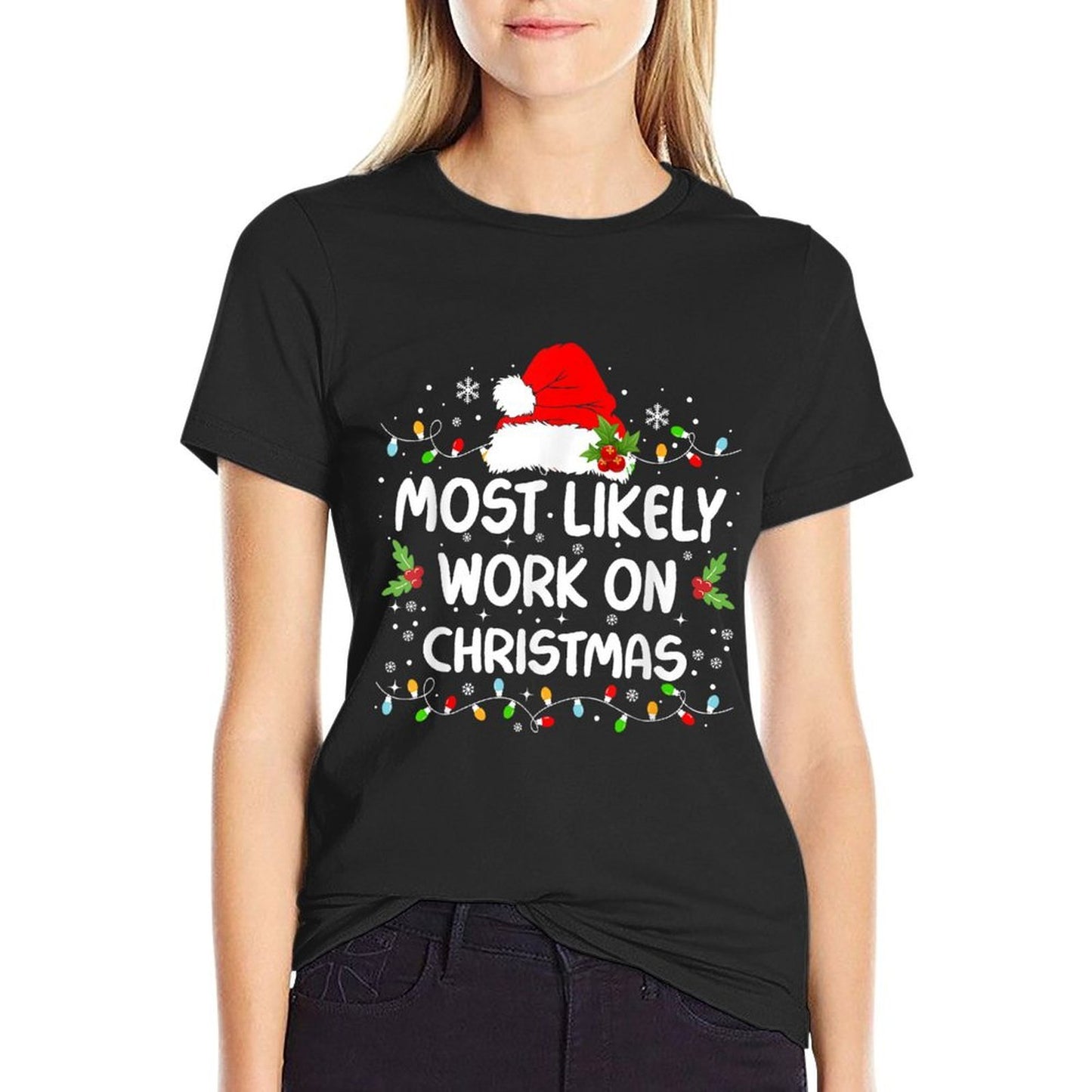 Funny Most Likely To Work On Christmas Christmas  Ribbed Collar T-Shirt