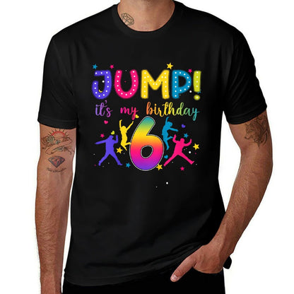 Kids Jump It's My 6th Birthday Jumper 6 Year Old Party Trampoline  Versatile T-Shirt