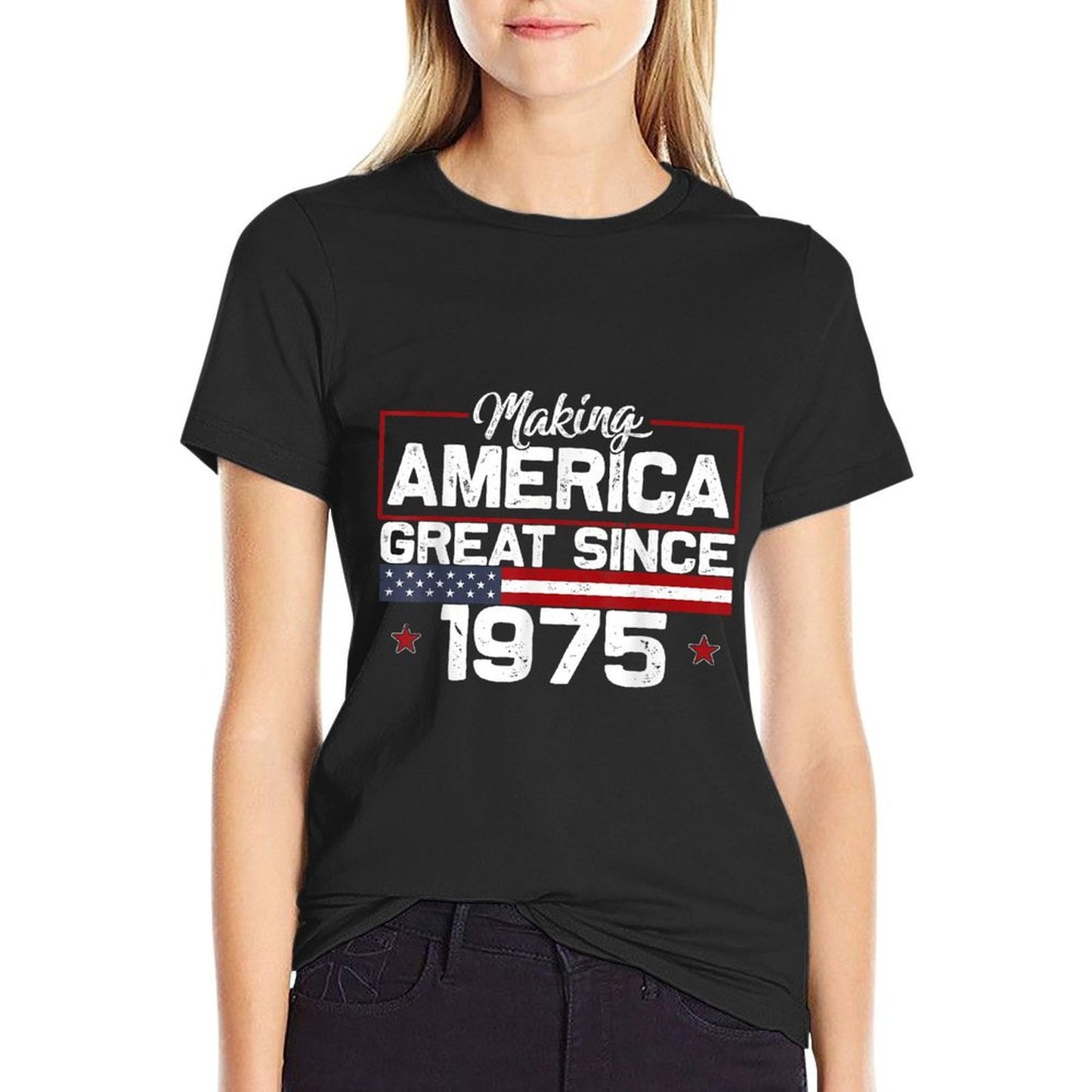 Making America Great Since 1975 US Born In 1975 Bday  Fade-proof Color T-Shirt