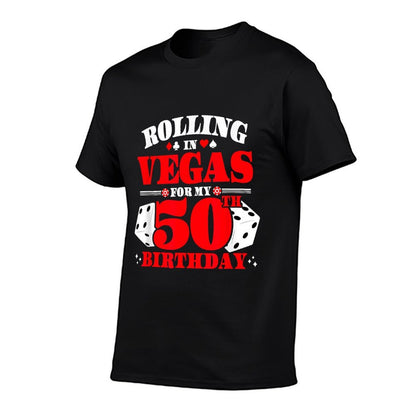 Las Vegas Birthday - Rolling in Vegas - Vegas 50th Birthday  High-quality Stitching T-Shirt