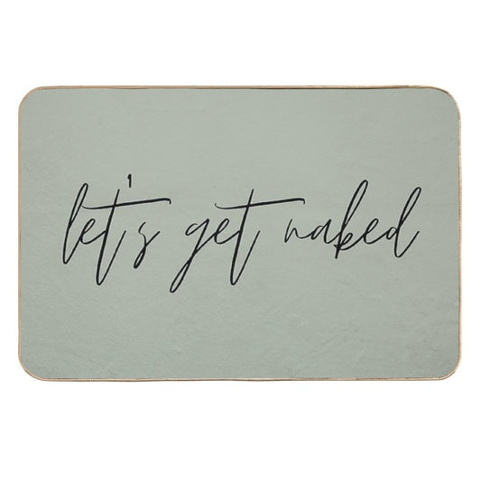 Let's Get Naked Funny Quote Text Green & Black  Easy To Clean Bath Mat