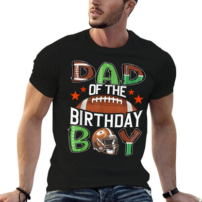 Dad Of The Birthday Boy Game Day Football Comfortable T-Shirt
