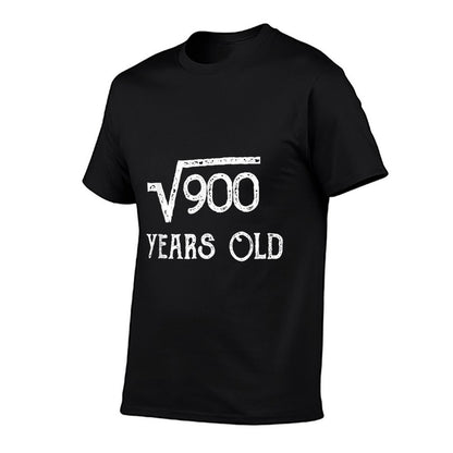 Funny 30th Birthday Square Root of 900 for 30 Yrs Old  Cotton T-Shirt