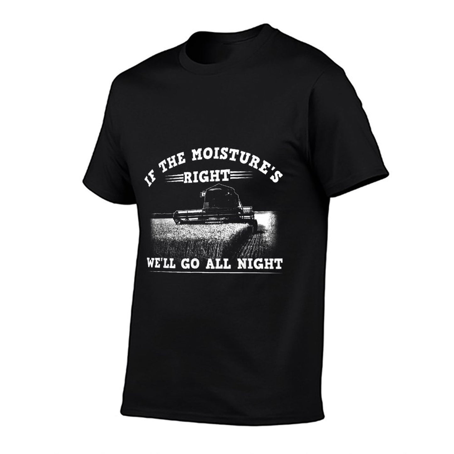 Cool If The Moistures Right Farmer Gift Funny Farm Men Comfortable T-Shirt