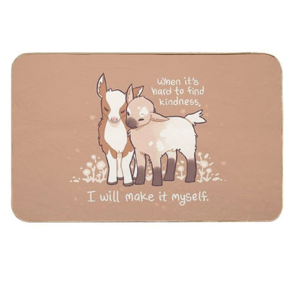 When It's Hard to Find Kindness, I Will Make It Myself Baby Goats  Anti-Trip Bath Mat