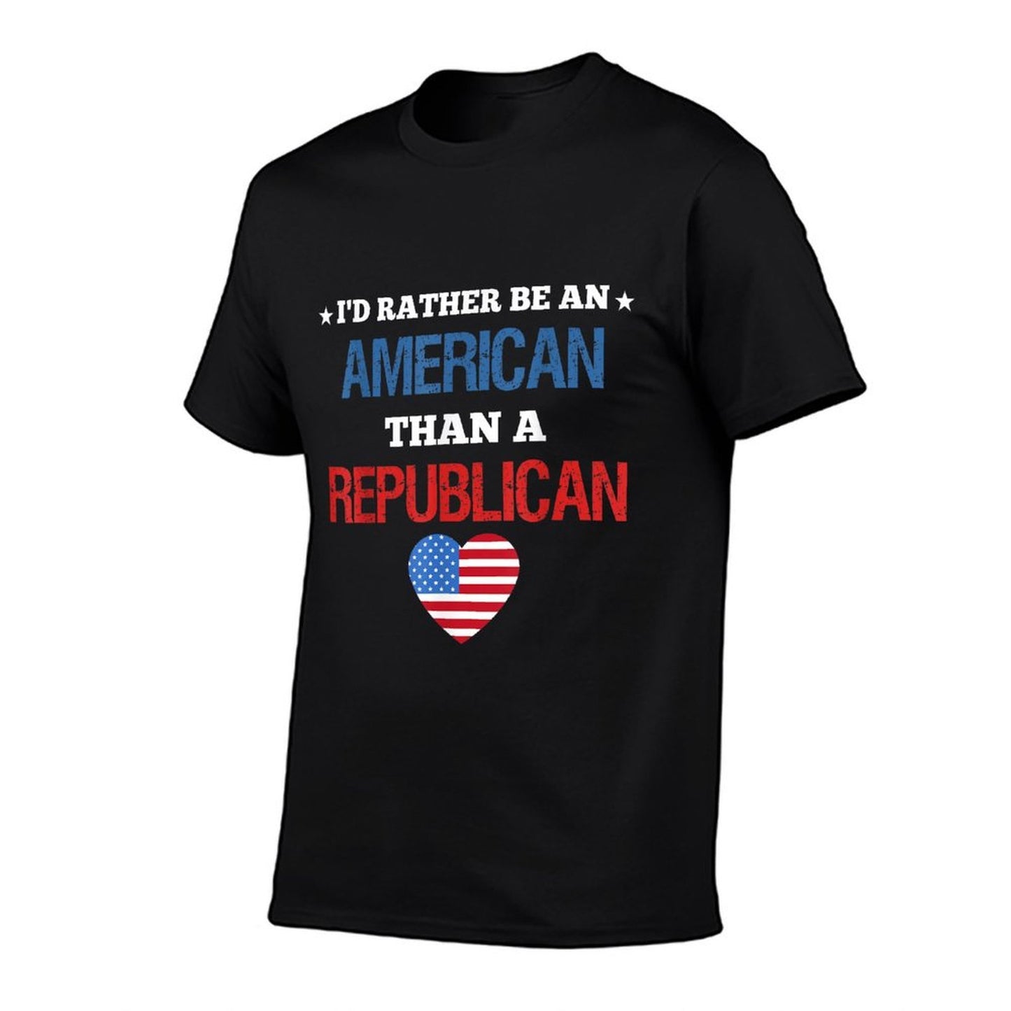 Anti Trump Id Rather Be American Than Republican Patriotic  Wrinkle-resistant T-Shirt