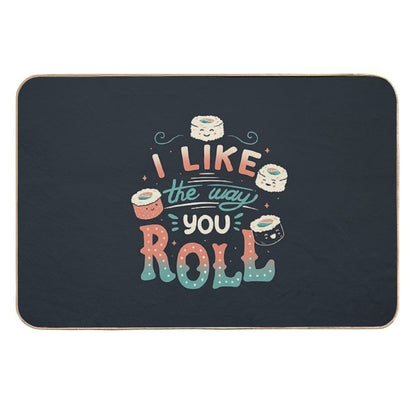 I Like The Way You Roll  Repositionable Bath Mat