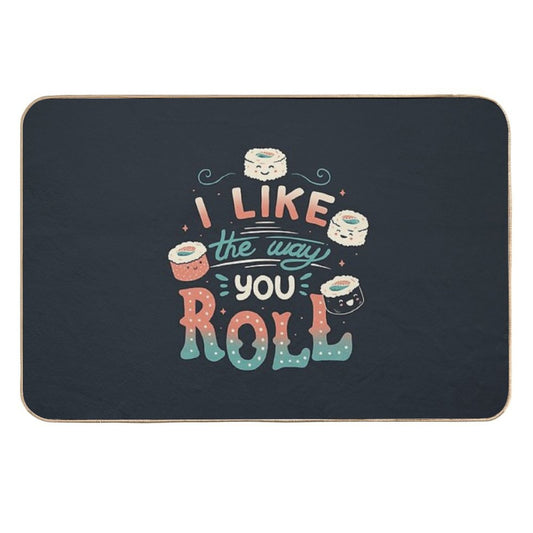I Like The Way You Roll  Repositionable Bath Mat