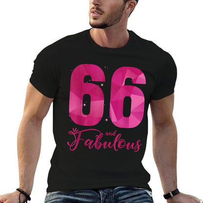66 And Fabulous 66th Birthday B Day Bday Sixty-Six Years  Cotton T-Shirt