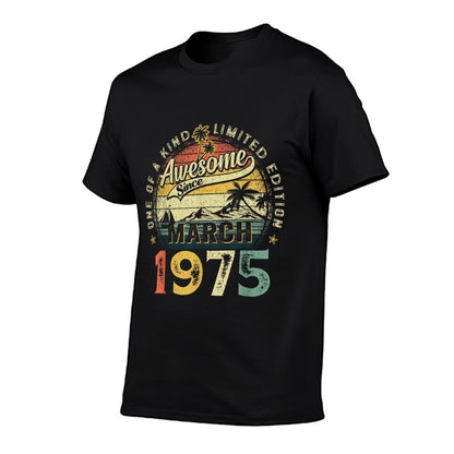 Awesome Since March 1975 50 Year Old 50th Birthday Men Women Comfortable T-Shirt