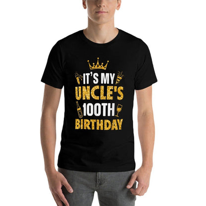 Uncle It's My Uncle's 100th Birthday 1925 100 Years Old  Durable T-Shirt