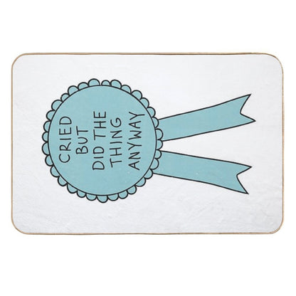 Did The Thing Anyway  High-Traffic Bath Mat