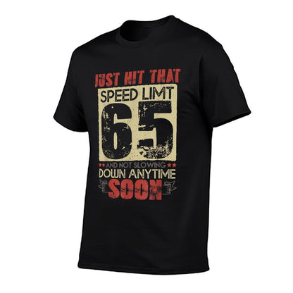 Happy 65th Birthday Gift Idea Speed Limit Sign 65  Breathable T-Shirt