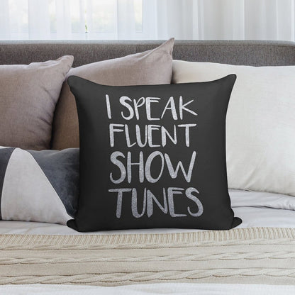 I Speak Fluent Showtunes Soft Ultra-Soft Texture Throw Pillow