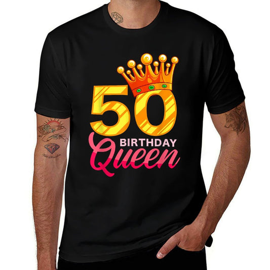 50th Birthday Birthday Queen Birthday Present  High-quality Stitching T-Shirt
